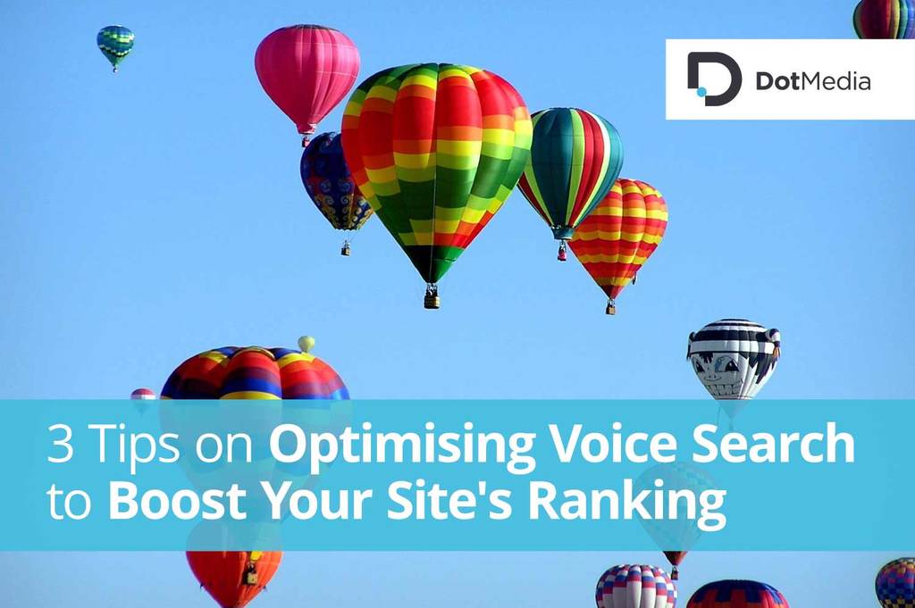3 Tips on Optimising Voice Search to Boost Your Site's Ranking 1 3 Tips on Optimising Voice Search to Boost Your Site's Ranking